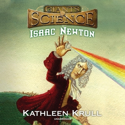 Isaac Newton by Krull, Kathleen