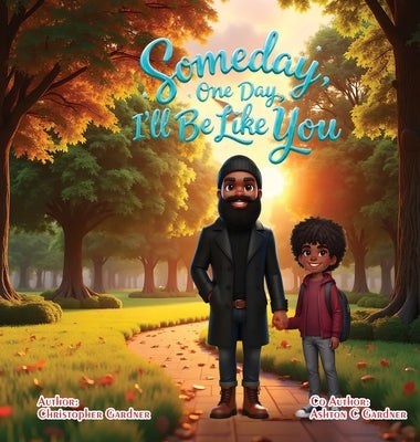 Some Day One Day I'll Be Like You by Gardner, Christopher