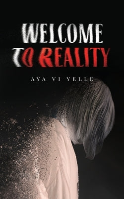 Welcome to Reality by VI Yelle, Aya