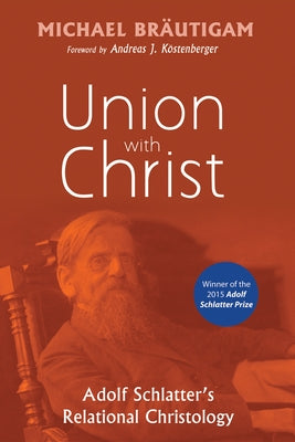 Union with Christ by Bräutigam, Michael