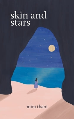 Skin and Stars by Thani, Mira