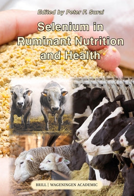 Selenium in Ruminant Nutrition and Health by Surai, Peter