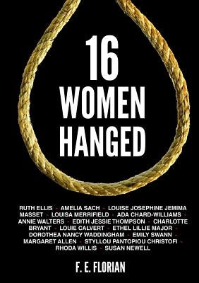 16 Women Hanged by Florian, F. E.