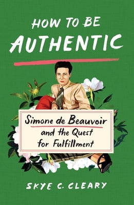 How to Be Authentic by Cleary, Skye C.
