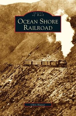 Ocean Shore Railroad by Hunter, Chris