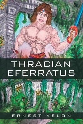 Thracian Eferratus by Velon, Ernest