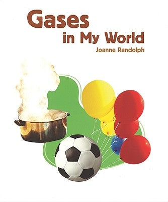 Gases in My World by Randolph, Joanne
