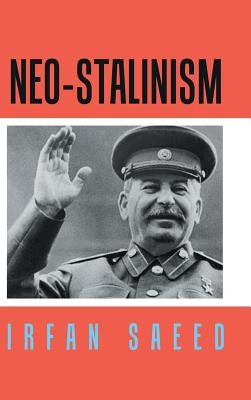 Neo-Stalinism by Saeed, Irfan