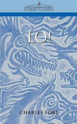 Lo! by Fort, Charles