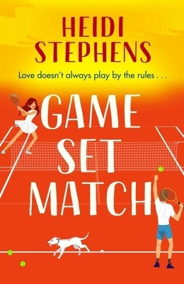 Game, Set, Match by Stephens, Heidi
