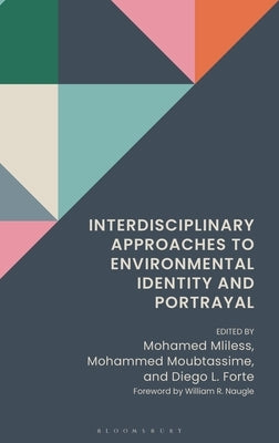 Interdisciplinary Approaches to Environmental Identity and Portrayal by Mliless, Mohamed