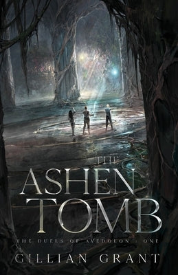 The Ashen Tomb by Grant, Gillian