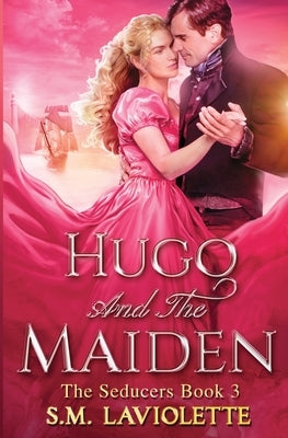 Hugo and the Maiden by LaViolette, S. M.
