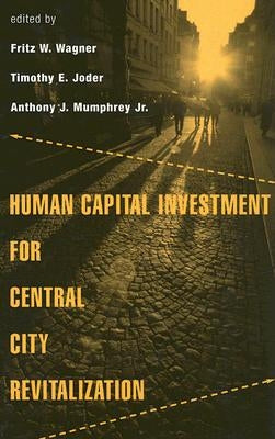 Human Capital Investment for Central City Revitalization by Wagner, Fritz