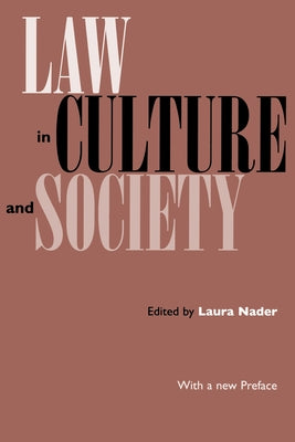 Law in Culture and Society by Nader, Laura