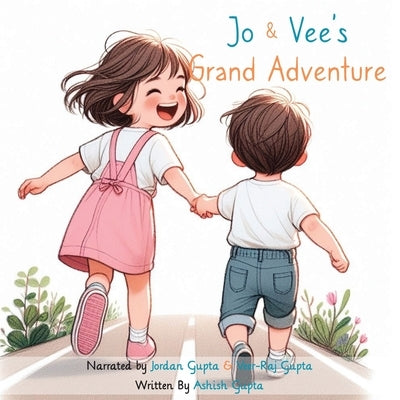 Jo and Vee's Grand Adventure by Gupta, Jordan
