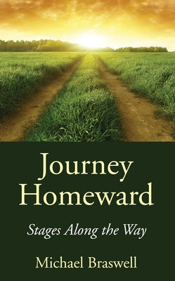 Journey Homeward by Braswell, Michael