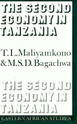 Second Economy in Tanzania: Eastern African Studies by Bagachwa, Mboya S. D.