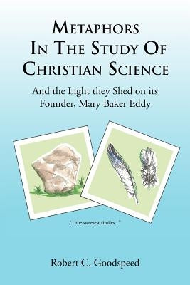 Metaphors in the Study of Christian Science by Goodspeed, Robert C.