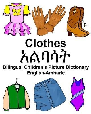 English-Amharic Clothes Bilingual Children's Picture Dictionary by Carlson, Richard, Jr.