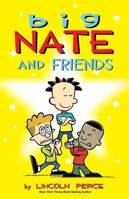 Big Nate and Friends by Peirce, Lincoln