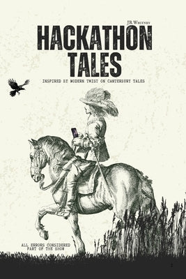 Hackathon Tales by Whitney, Jr.