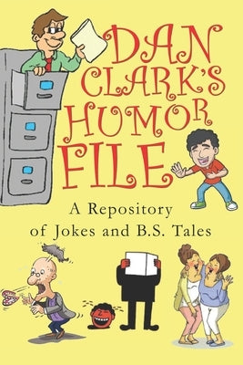 Dan Clark's Humor File by Clark, Dan