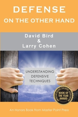 Defense on the Other Hand: Understanding defensive techniques by Bird, David