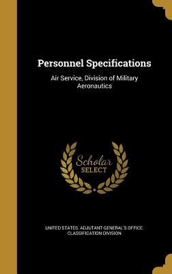 Personnel Specifications by United States Adjutant-General's Office