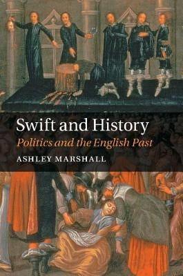 Swift and History by Marshall, Ashley
