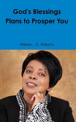 God's Blessings Plans to Prosper You by Williams, Willeen G.