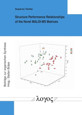Structure Performance Relationships of the Novel Maldi-MS Matrices by Tambe, Suparna