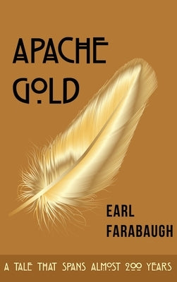 Apache Gold by Farabaugh, Earl