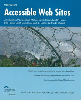 Constructing Accessible Web Sites by Waddell, Cynthia
