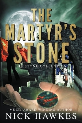 The Martyr's Stone by Hawkes, Nick