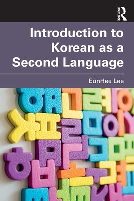 Introduction to Korean as a Second Language by Lee, Eunhee