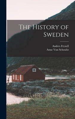 The History of Sweden by Fryxell, Anders