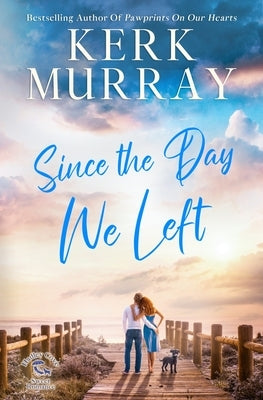 Since the Day We Left by Murray, Kerk