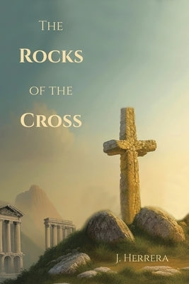 The Rocks of the Cross by Herrera, J.