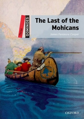 The Last of the Mohicans by Cooper, James Fenimore