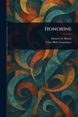 Honorine by Balzac, Honoré de