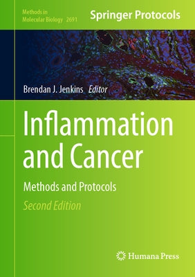 Inflammation and Cancer: Methods and Protocols by Jenkins, Brendan J.