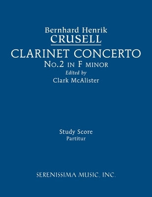 Clarinet Concerto No.2, Op.5: Study score by Crusell, Bernhard Henrik