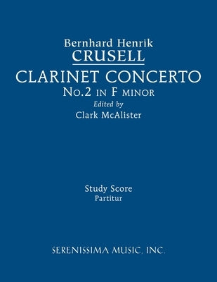 Clarinet Concerto No.2, Op.5: Study score by Crusell, Bernhard Henrik