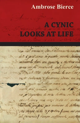 A Cynic Looks at Life by Bierce, Ambrose