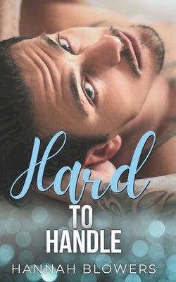 Hard to Handle by Blowers, Hannah
