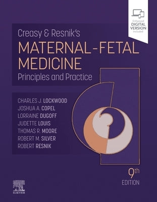 Creasy and Resnik's Maternal-Fetal Medicine: Principles and Practice by Lockwood, Charles J.