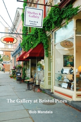 The Gallery at Bristol Pines by Mandala, Bob