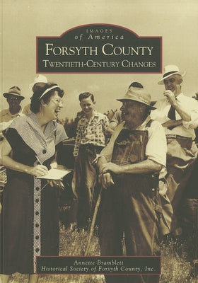 Forsyth County: Twentieth-Century Changes by Bramblett, Annette