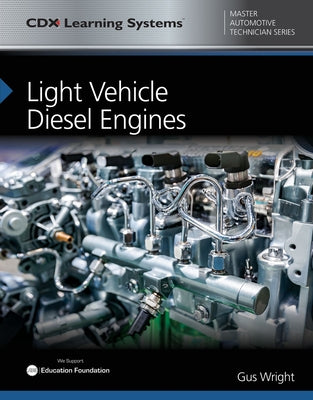 Light Vehicle Diesel Engines with 1 Year Access to Light Vehicle Diesel Engines Online by Wright, Gus